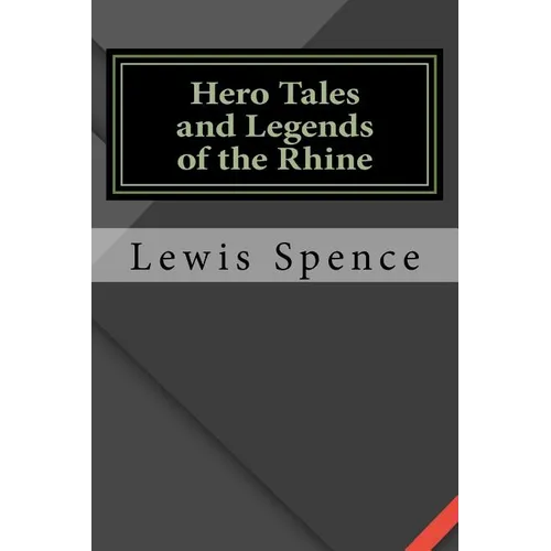 Hero Tales and Legends of the Rhine