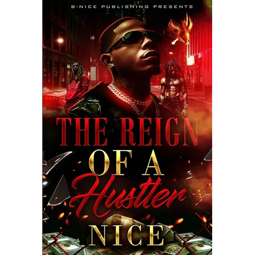 The Reign of a Hustler