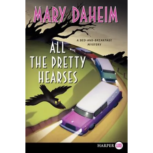 All the Pretty Hearses: A Bed-And-Breakfast Mystery