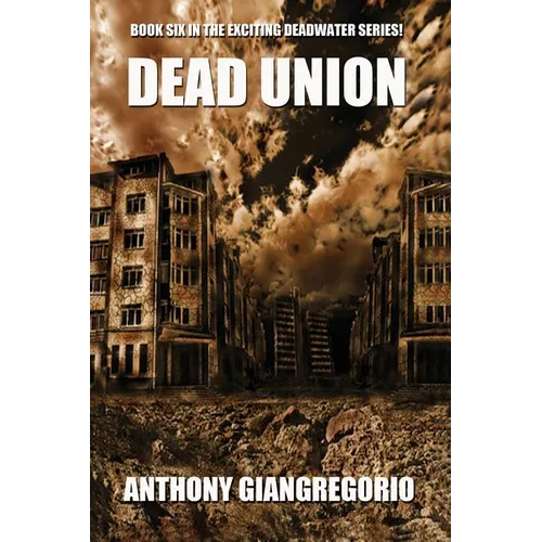 Dead Union ( Deadwater series: Book 6)