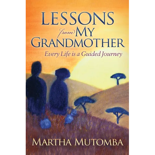Lessons from My Grandmother: Every Life Is a Guided Journey