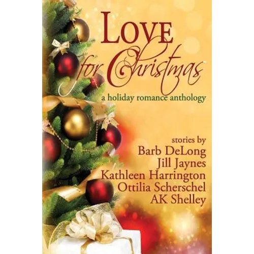 Love for Christmas: A Holiday Romance Anthology