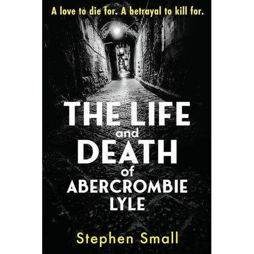 The Life and Death of Abercrombie Lyle