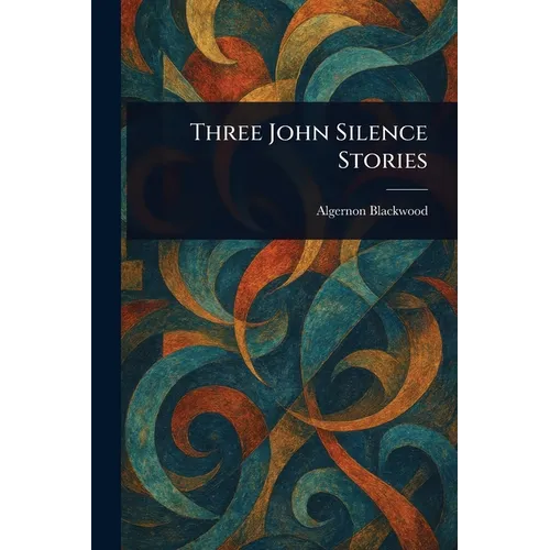Three John Silence Stories
