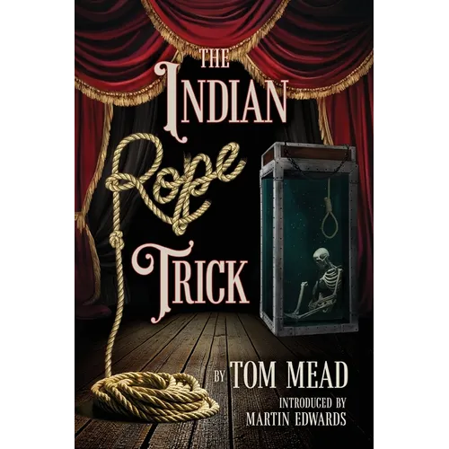 The Indian Rope Trick And Other Violent Entertainments