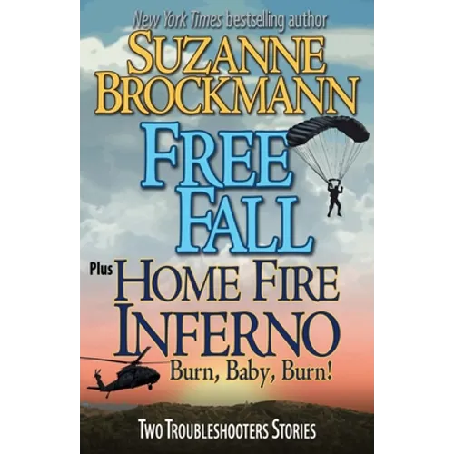 Free Fall & Home Fire Inferno (Burn, Baby, Burn): Two Troubleshooters Short Stories