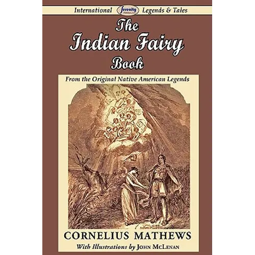 The Indian Fairy Book (from the Original Native American Legends)
