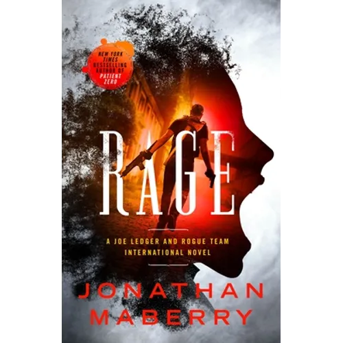 Rage: A Joe Ledger and Rogue Team International Novel