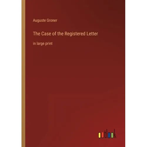 The Case of the Registered Letter: in large print