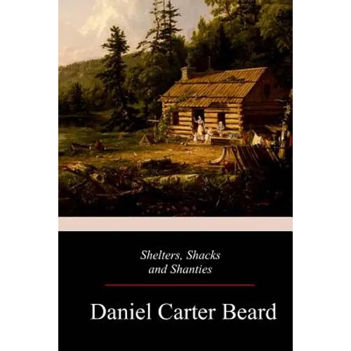 Shelters, Shacks and Shanties