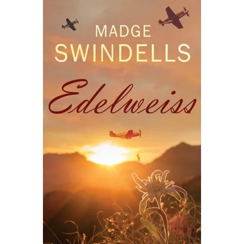 Edelweiss: A heart-rending tale of suspense, tragedy and love