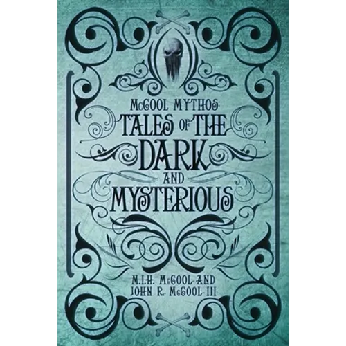 McCool Mythos: Tales of the Dark and Mysterious