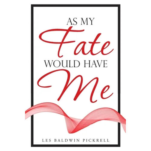 As My Fate Would Have Me