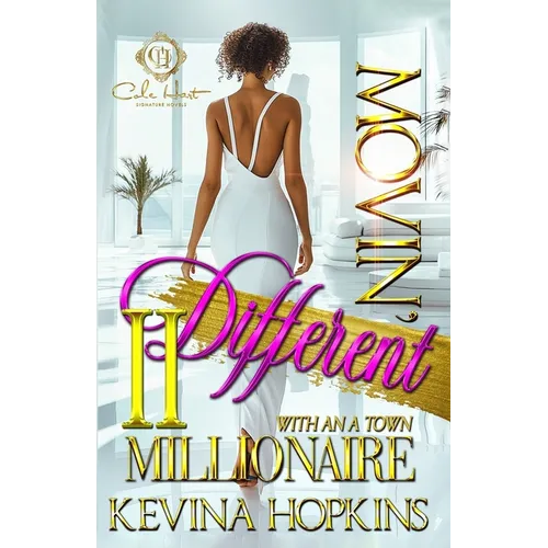 Movin' Different With An A-Town Millionaire 2: An African American Romance: The Finale