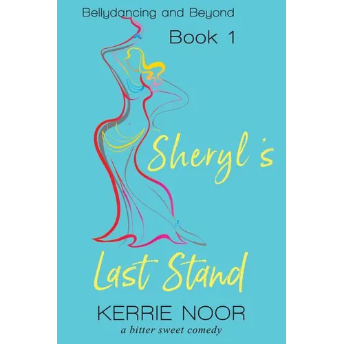 Sheryl's Last Stand: A Self Discovery Comedy