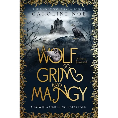 A Wolf So Grim And Mangy: A humorous fantasy novel