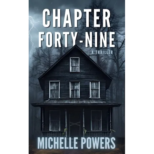 Chapter Forty-Nine: A Dark and Twisted Psychological Thriller