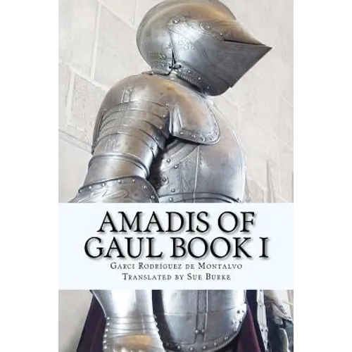 Amadis of Gaul Book I