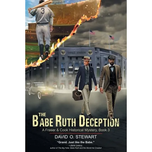 The Babe Ruth Deception (A Fraser and Cook Historical Mystery, Book 3)