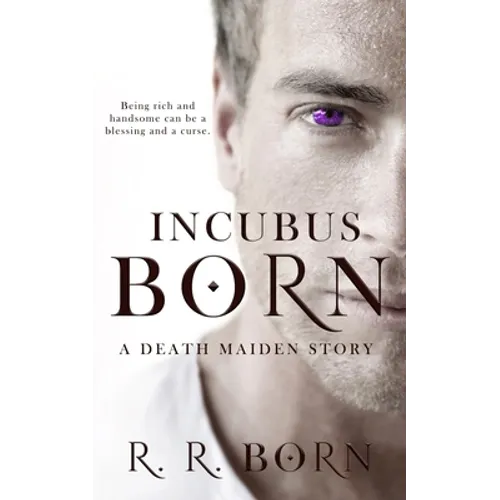 Incubus Born: A Death Maiden Story