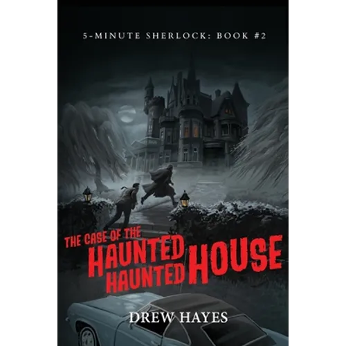 The Case of the Haunted Haunted House