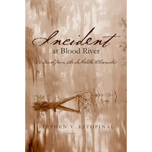 Incident at Blood River: A Novel from the deMelilla Chronicles