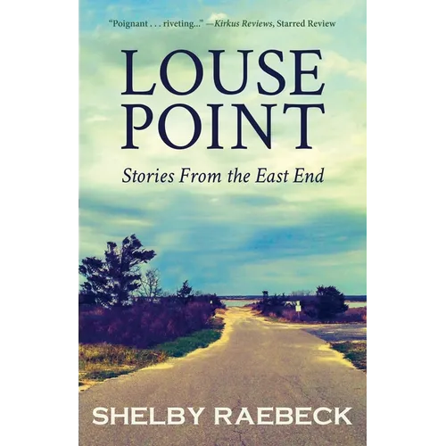 Louse Point: Stories From the East End - 2nd Edition