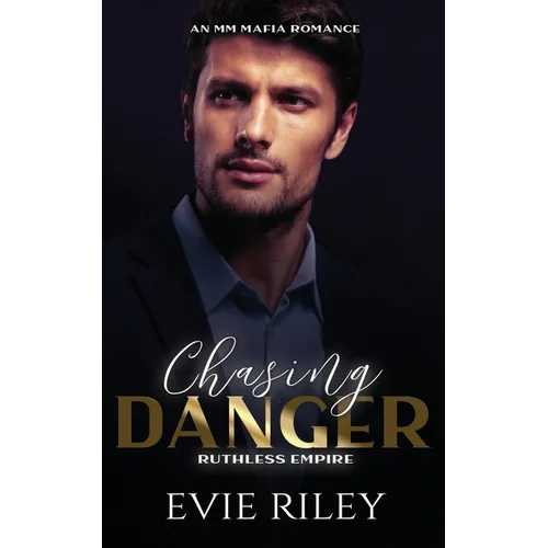 Chasing Danger: An MM Mafia Romance