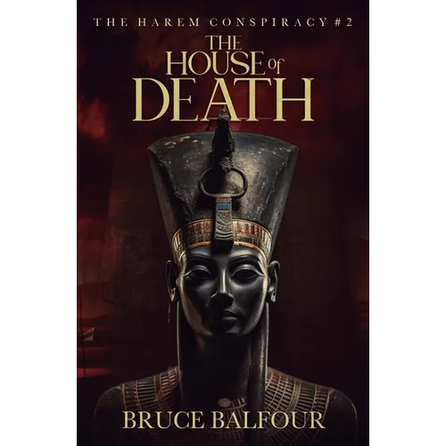 The House of Death: Book 2 of The Harem Conspiracy