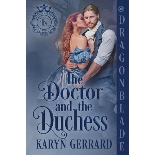 The Doctor and the Duchess: A Victorian Historical Romance