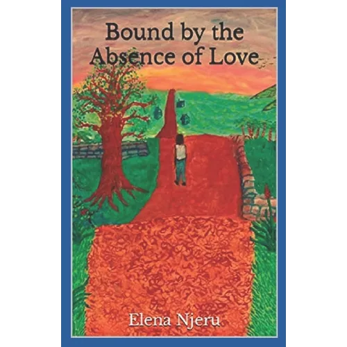 Bound by the Absence of Love