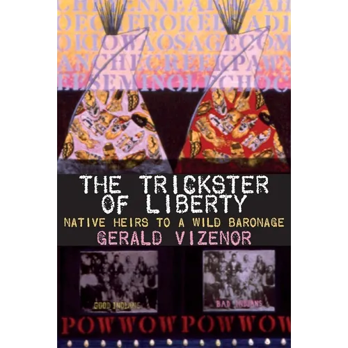 The Trickster of Liberty: Native Heirs to a Wild Baronage Volume 50