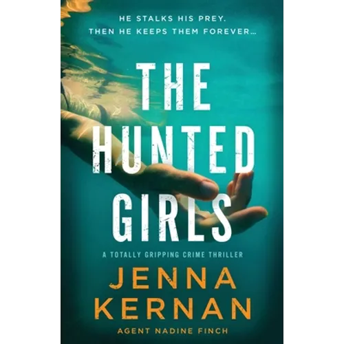 The Hunted Girls: A totally gripping crime thriller