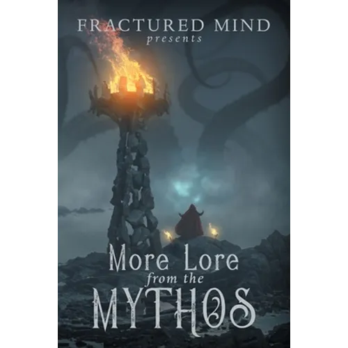 More Lore From The Mythos
