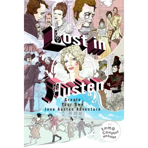 Lost in Austen: Create Your Own Jane Austen Adventure