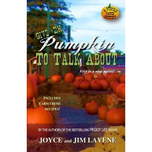 Give 'Em Pumpkin to Talk About