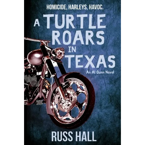 A Turtle Roars in Texas: An Al Quinn Novel