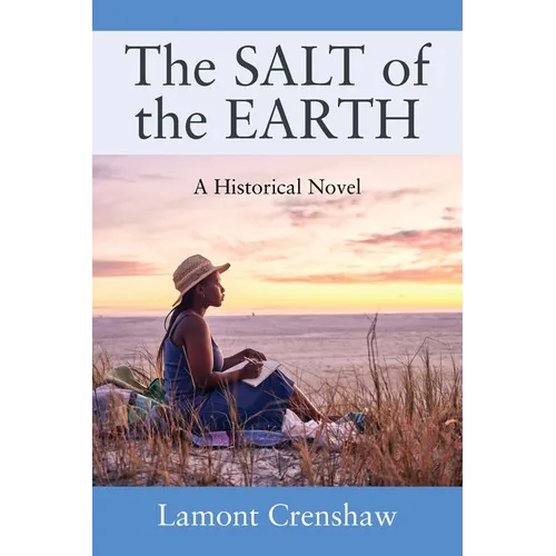 The SALT of the EARTH: A Historical Novel