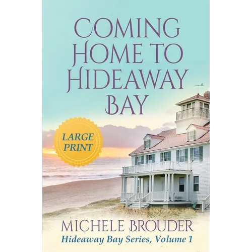 Coming Home to Hideaway Bay (Hideaway Bay Book 1)Large Print