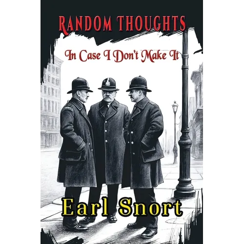 Random Thoughts In Case I Don't Make It