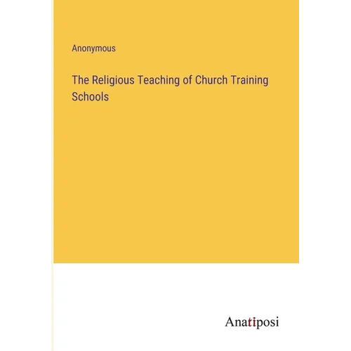 The Religious Teaching of Church Training Schools