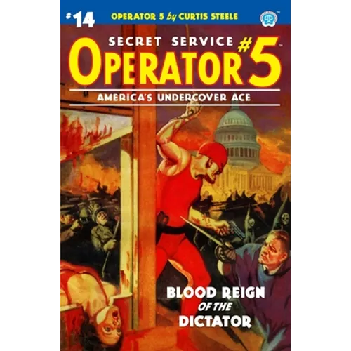 Operator 5 #14: Blood Reign of the Dictator