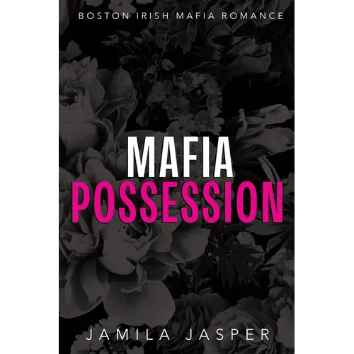 Mafia Possession: BWWM Dark Mafia Romance