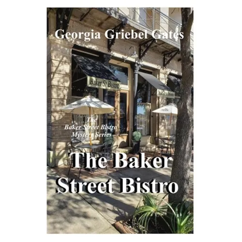 Baker Street Bistro: A Baker Street Bistro Mystery
