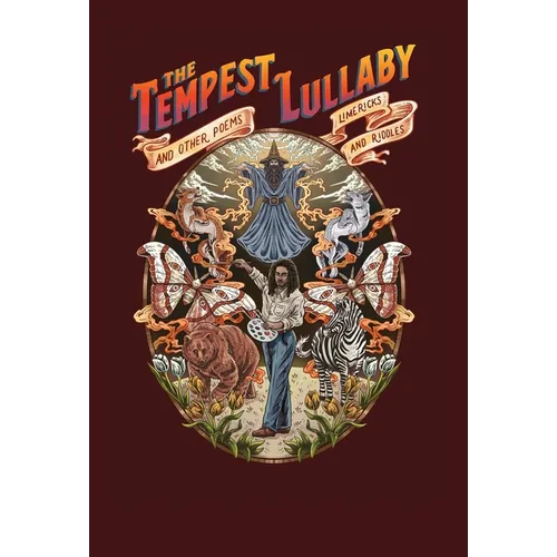 The Tempest Lullaby: And Other Poems, Limericks, and Riddles