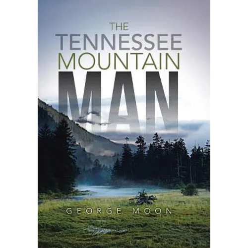The Tennessee Mountain Man