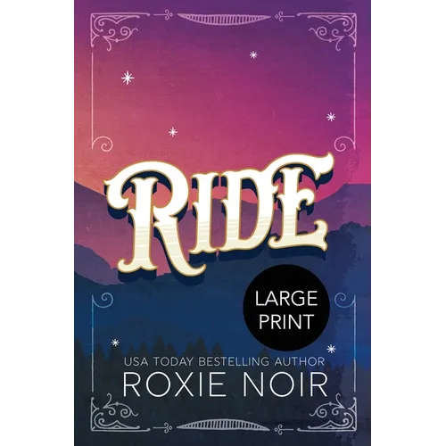 Ride (Large Print): A Cowboy Romance