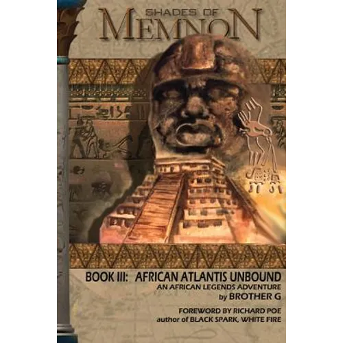 Shades Of Memnon Book 3: African Atlantis Unbound