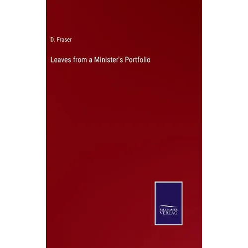 Leaves from a Minister's Portfolio
