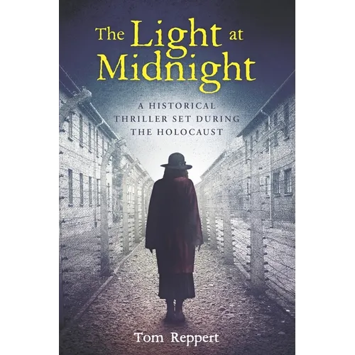 The Light at Midnight: A Historical Thriller Set During the Holocaust